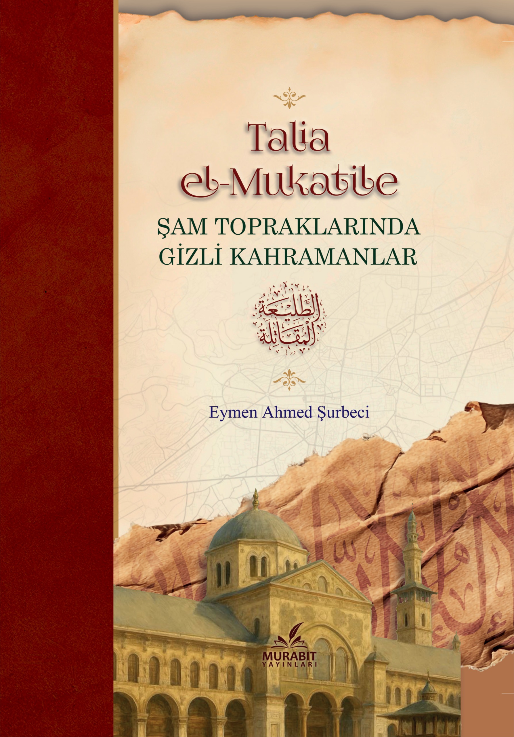 Talia el-Mukatile Şam Topraklarında Gizli kahramanlar