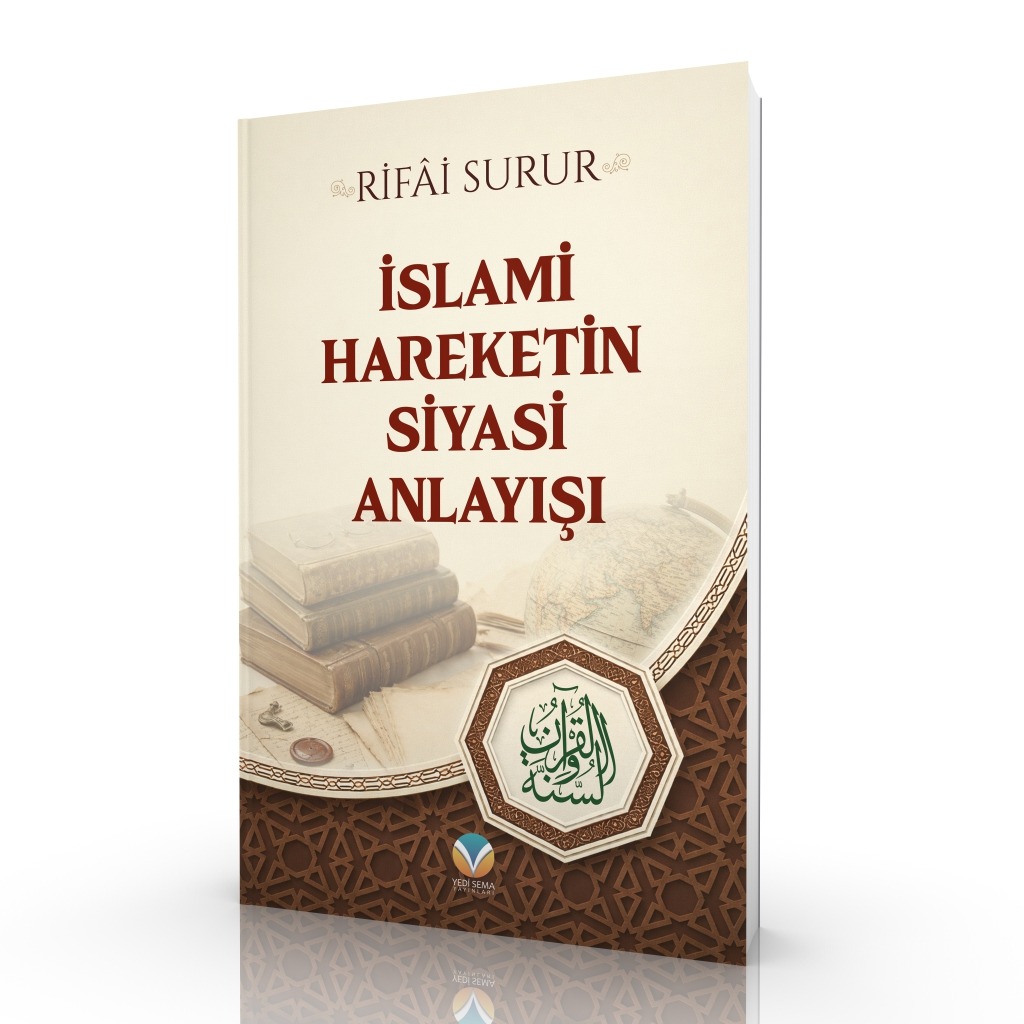 İSLAMİ HAREKETİN SİYASİ ANLAYIŞI